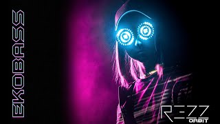 REZZ - Orbit (EkoBass Remix)