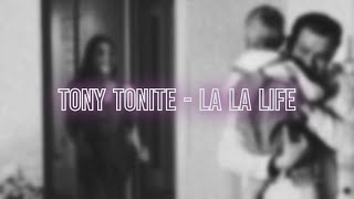 Tony Tonite - La La Life