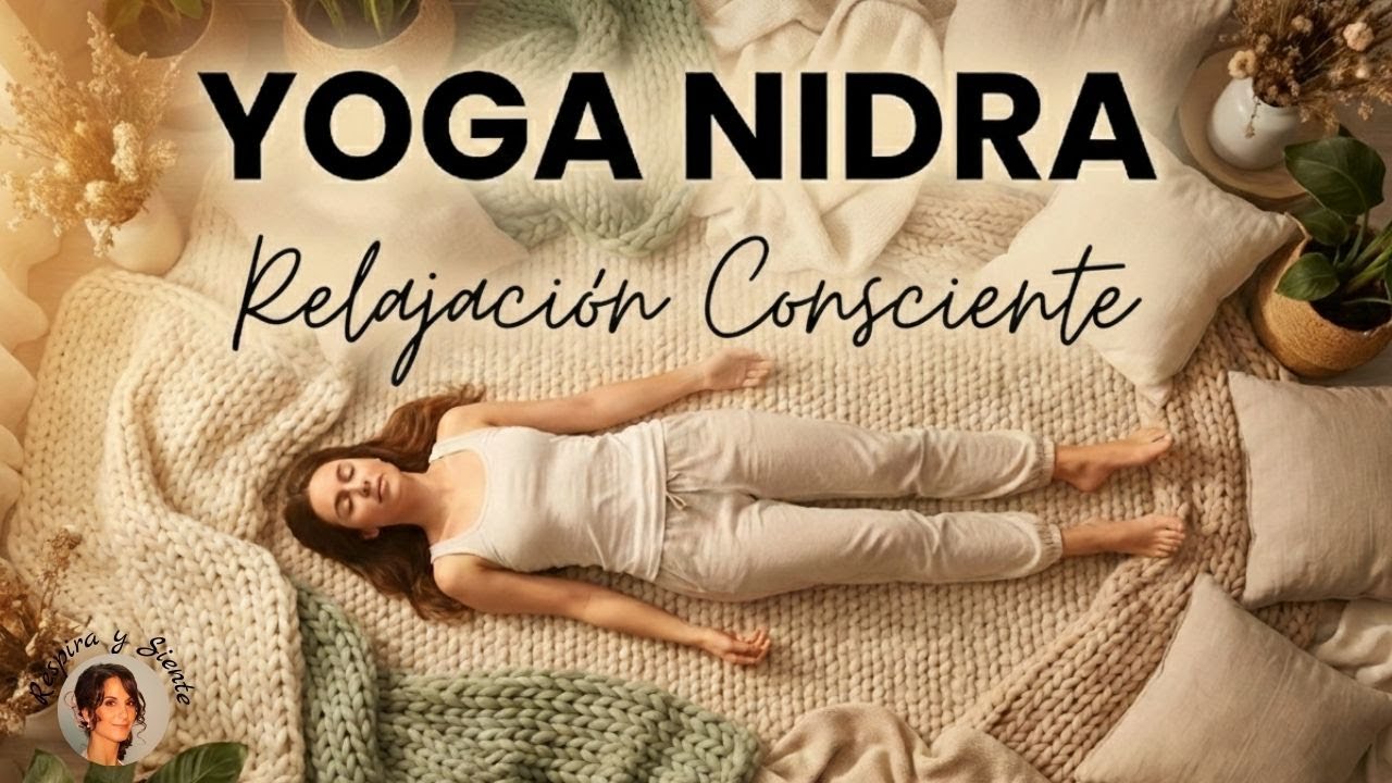 YOGA NIDRA | Relajación Consciente para Calmar la Mente y el Sistema ...
