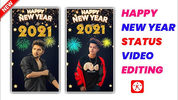 Happy New Year 2021 Status Video Editing - Happy New Year Status Video Editing - Happy New Year 2021