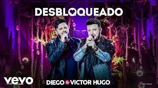 Diego & Victor Hugo - Desbloqueado (Ao Vivo) chords