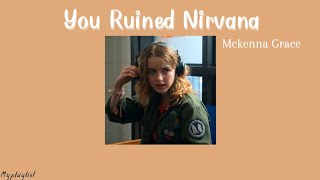 Mckenna​ Grace​ -​ You​ Ruined​ Nirvana​ [Thai​sub​/แปล​เพลง]​