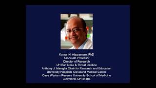 Small Molecule and Gene Therapy Approaches to Mitigate Hearing Loss in USH3, Kumar Alagramam, PhD