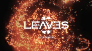 Leaves - Consumed (Official Music Video)