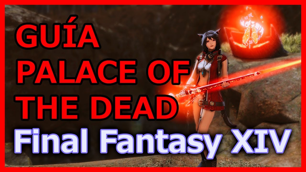 FFXIV Guía Palace of the Dead (DEEP DUNGEON) YouTube