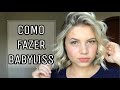 COMO FAZER BABYLISS NO CABELO CURTO