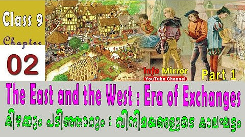 The East and the West :  Era of Exchanges | Class 9 | Social |  Part 1 | Info Mirror