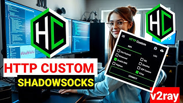 How to create  HTTP Custom config with shawodsocks setting for secure browsing