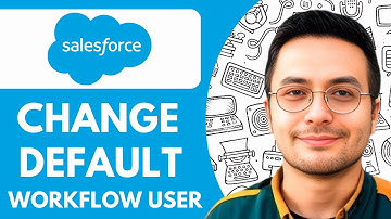 How To Change Your Default Workflow User in Salesforce  - 2025 (Very Easy)