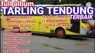 #tarlingcirebonan tarling tendung TERBAIK..NUNGGU WAKTU FULL ALBUM