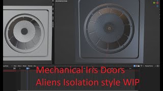 Alien Isolation Mechanical Iris Doors WIP
