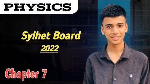 SSC Physics Chapter 7 Sylhet Board 22 Solve.