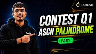 LeetCode 4030 - Check ASCII Palindromic | Weekly Contest Q1 Solution (Java/C++/Python)
