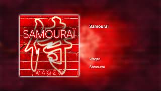 Waqzo - Samouraï (Official Audio)