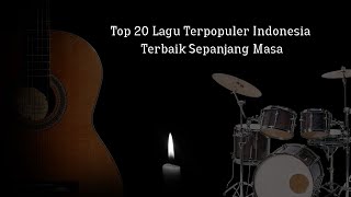 Download lagu Top 20 Lagu Indonesia Terpopuler | Terbaik Sepanjang Masa