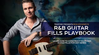 🎸 Rick Stickney Guitar Lessons - R&amp;B Guitar Fills Playbook - Introduction - TrueFire