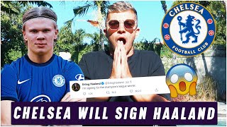 Chelsea Fc News  Erling Haaland Is Going To Sign For Chelsea Fc And Here Is Why