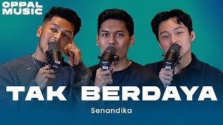 Senandika - Tak Berdaya Live