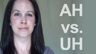How to Pronounce AH vs UH: American English