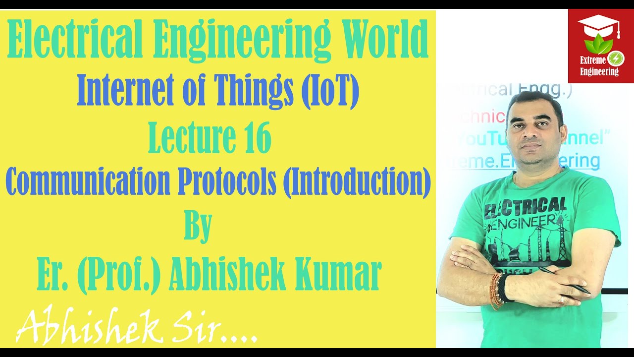 Internet of Things (IoT), Lecture 16 by Er. (Prof.) Abhishek Kumar