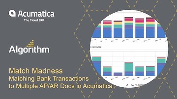 Match Madness: Matching Bank Transactions to Multiple AP/AR Docs in Acumatica