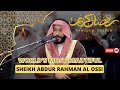 Tarawih  worlds most beautiful quran recitation by sheikh abdur rahman al ossi  awaz