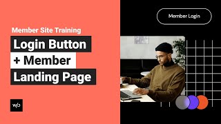Membership Site Training – Login Button + ﻿Member Landing Page