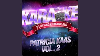Et Je M&#39;en Veux — Karaoké Playback Instrumental — Rendu Célèbre Par Patricia Kaas