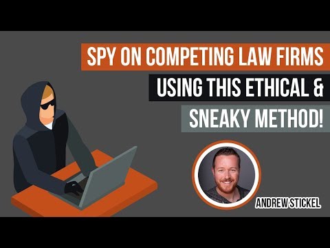 Spy on Competing Law Firms Using This Ethical & Sneaky Method!