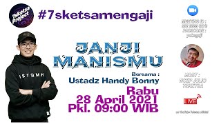 Download lagu 7sketsa Mengaji : 'Janji Manismu' - Ustadz Handy Bonny