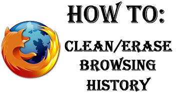How To Clean and Erase Your Browsing History in Firefox - Stop Firefox Tracking History