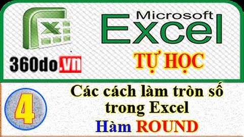 Microsoft Excel - Tự học Excel hiệu quả nhất. (Bài 4): Các Cách Làm Tròn Số - Hàm ROUND