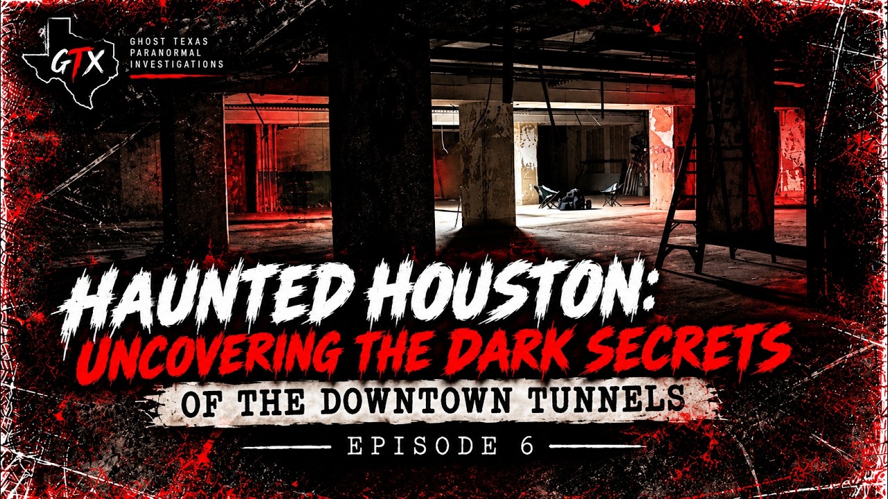 Haunted Houston: Uncovering the Dark Secrets of the Downtown Tunnels | Ghost Texas