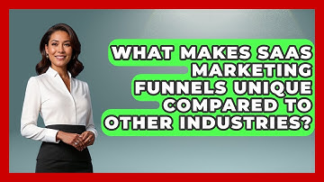 What Makes SaaS Marketing Funnels Unique Compared to Other Industries? | Saas Marketing Wizards News