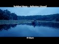 Toshifumi Hinata – Reflections (slowed) (10 Hours)