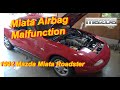 Classic Miata AIRBAG Malfunction