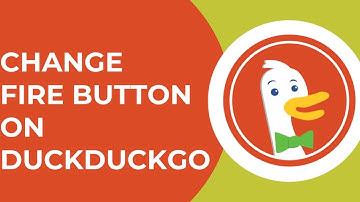 How to Change Fire Button on DuckDuckGo | Customize Fire Button Settings 2024