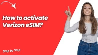 How to activate Verizon eSIM ? - Quick & Easy Solution