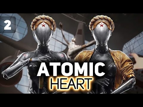 Братцы, эта игра года ⭐ Atomic Heart [PC 2023] #2