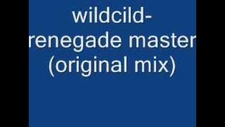 wildchild renegade master (original mix)