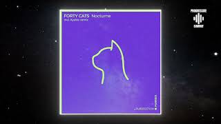 Forty Cats - Nocturne (Kyotto Remix) [PURRFECTION]