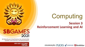 SBGAMES - COMPUTAÇÃO 3: Reinforcement Learning and AI