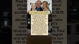 PAUL NEWMAN LOST HIS SON—AND CARRIED THE PAIN FOREVER