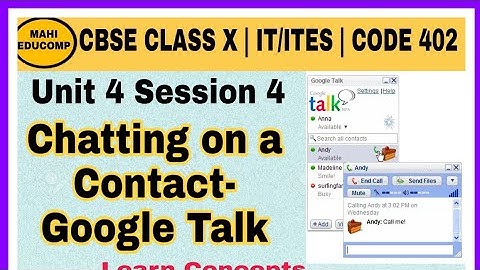 Chatting on a Contact- Google Talk | Unit 4 Session 4 | Class 10th IT/ITES CBSE Code 402