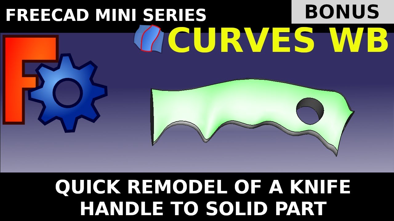 Remodel a Knife Handle Learn Nurbs in FreeCAD Curve Workbench, using