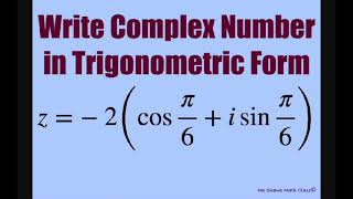 Write complex number in trigonometric form z = -2(cos pi/6 + i sin pi/6)