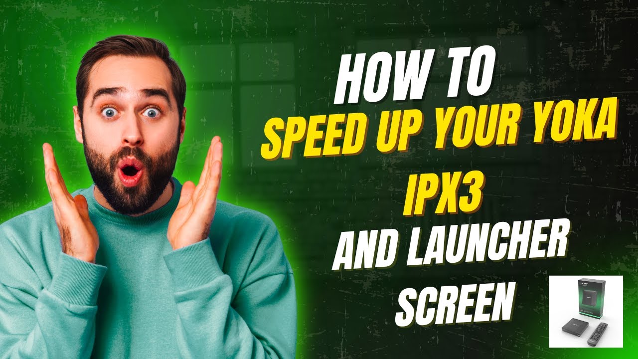 HOW TO SPEED UP THE YOKA IPX3 AND NEW LAUNCHER SCREEN