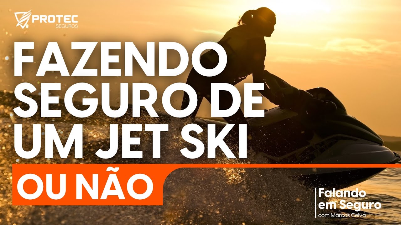 O seguro do JET SKI | Falando em Seguro