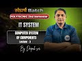 Computer System of Components | IT System | Polytechnic 2nd Semester | Unit - 1 | TBB Polytechnic