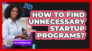 How to Find Unnecessary Startup Programs?